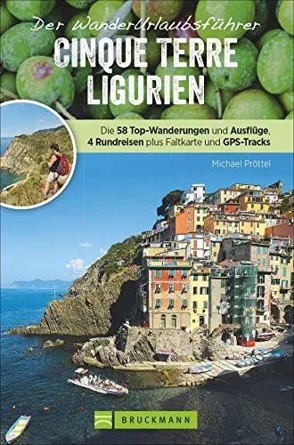 Produktbild: Wanderführer Ligurien: Wanderurlaubsführer Ligurien – Cinque Terre. Wanderungen mit Detailkarten und GPS-Tracks. Natur, Kultur, Wellness. Wanderurlaub ... plus Faltkarte und GPS-Tracks als Download