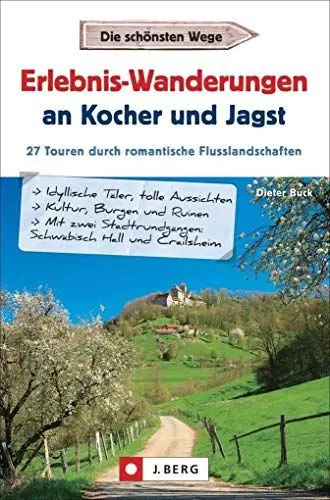 Produktbild: Wanderführer – Erlebnis-Wanderungen an Kocher und Jagst: Die 27 schönsten Wandertouren durch romantische Flusslandschaften und Städte. Mit GPS-Tracks zum Download