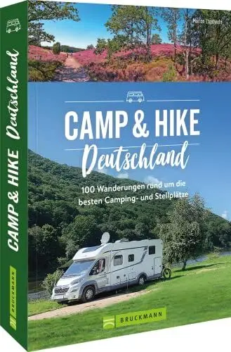 Produktbild: Wanderführer/Wohnmobilführer – Camp & Hike Deutschland: 100 Wandertouren rund um die schönsten Camping- und Stellplätze. Wandertouren direkt ab dem Campingplatz.