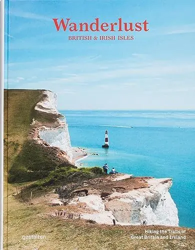 Produktbild: Wanderlust British & Irish Isles: Hiking the Trails of Great Britain and Ireland