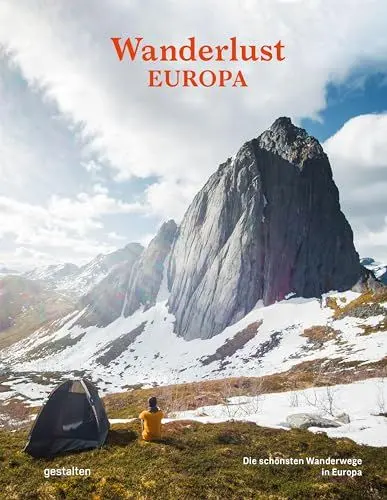 Produktbild: Wanderlust Europa: Die schönsten Wanderwege in Europa (Wanderlust: Die schönsten Wanderwege rund um die Welt)