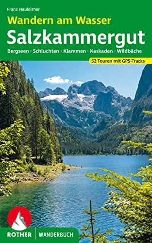 Produktbild: Wandern am Wasser Salzkammergut: Bergseen - Schluchten - Klammen - Kaskaden - Wildbäche. 52 Touren mit GPS-Tracks (Rother Wanderbuch)