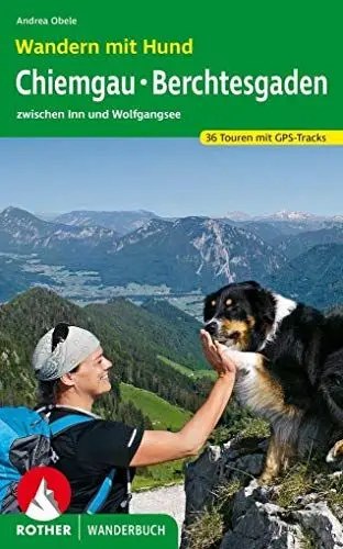 Produktbild: Wandern mit Hund Chiemgau - Berchtesgaden: zwischen Inn und Wolfgangsee. 36 Touren mit GPS-Tracks (Rother Wanderbuch)