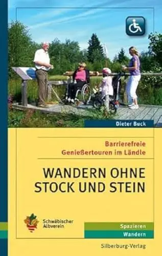 Produktbild: Wandern ohne Stock und Stein: Barrierefreie Genießertouren im Ländle. Spazieren, Wandern. Spazieren Wandern