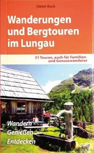 Produktbild: Wanderungen und Bergtouren im Lungau: 51 Genuss- und Familienwanderungen: 51 Touren, auch für Familien- und Genusswanderer