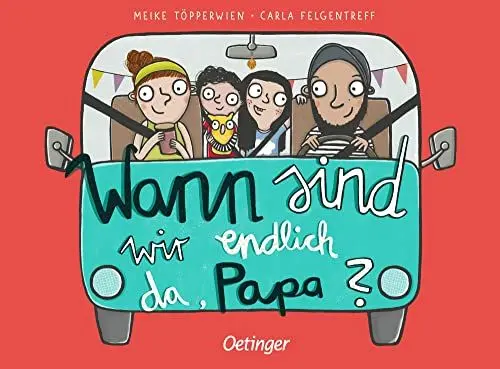 Produktbild: Wann sind wir endlich da, Papa?: Charmantes Bilderbuch für die Beschäftigung auf langen Reisen mit lustigen Reimen und schönen Illustrationen zum Vorlesen für Kinder ab 2 Jahren