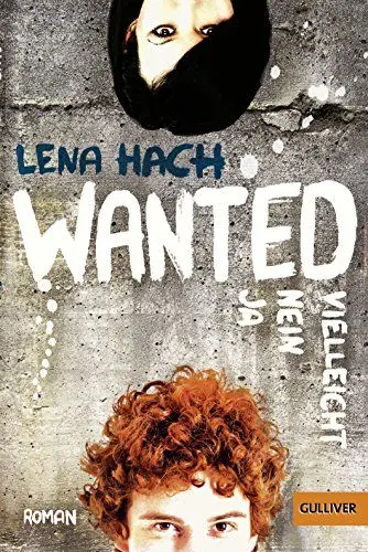 Produktbild: Wanted. Ja. Nein. Vielleicht.: Roman