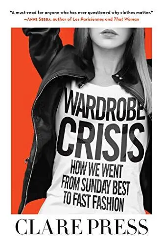 Produktbild: Wardrobe Crisis: How We Went from Sunday Best to Fast Fashion