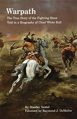 Produktbild: Warpath: The True Story of the Fighting Sioux Told in a Biography of Chief White Bull (Bison Book S)