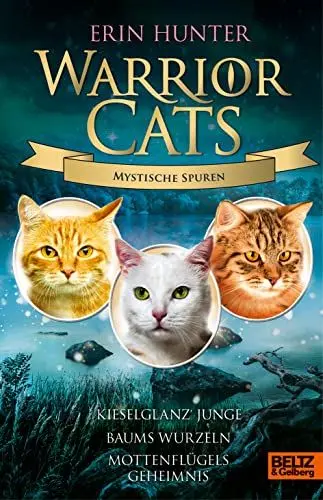 Produktbild: Warrior Cats - Mystische Spuren: Kieselglanz' Junge - Baums Wurzeln - Mottenflügels Geheimnis