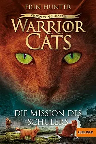 Produktbild: Warrior Cats - Vision von Schatten. Die Mission des Schülers: Staffel VI, Band 1 (Warrior Cats, Staffel 6: Vision von Schatten, 1)