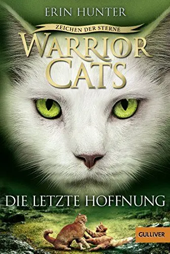 Produktbild: Warrior Cats - Zeichen der Sterne. Die letzte Hoffnung: Staffel IV, Band 6 (Warrior Cats, Staffel 4: Zeichen der Sterne, 6)