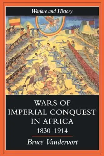 Produktbild: Wars Of Imperial Conquest In Africa, 1830-1914 (Warfare & History)