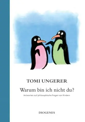 Produktbild: Warum bin ich nicht du?: Philosophische Fragen von Kindern. Beantwortet von Tomi Ungerer