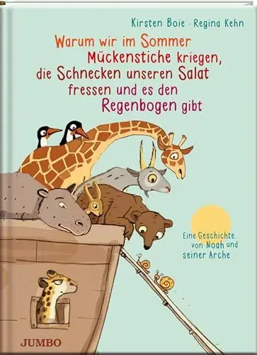 Produktbild: Warum wir im Sommer Mückenstiche kriegen, die Schnecken unseren Salat fressen und es den Regenbogen gibt: Eine Geschichte von Noah und seiner Arche