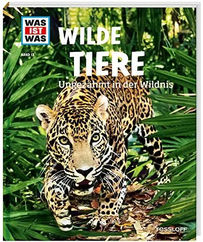 Produktbild: WAS IST WAS Band 13 Wilde Tiere. Ungezähmt in der Wildnis (WAS IST WAS Sachbuch, Band 13)
