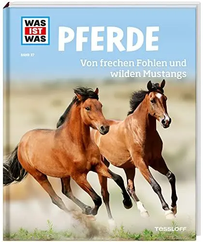 Produktbild: WAS IST WAS Band 27 Pferde. Von frechen Fohlen und wilden Mustangs (WAS IST WAS Sachbuch, Band 27)