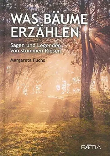 Produktbild: Was Bäume erzählen: Sagen und Legenden von stummen Riesen