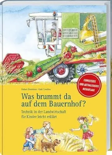 Produktbild: Was brummt da auf dem Bauernhof?: Technik in der Landwirtschaft für Kinder leicht erklärt. Aktualisierte & erweiterte Neuauflage. Verblüffende ... Reich bebildertes Kinderbuch ab 6 J.