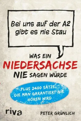 Produktbild: Was ein Niedersachse nie sagen würde: Bei uns auf der A2 gibt es nie Stau