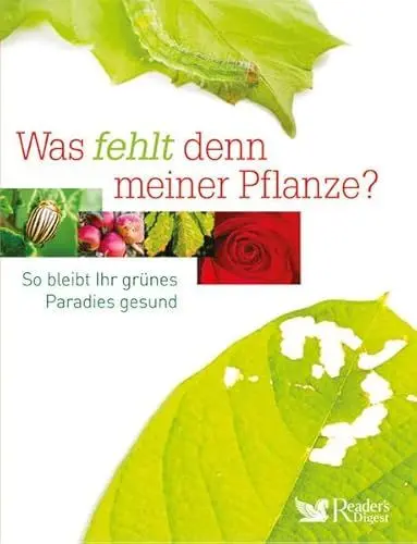 Produktbild: Was fehlt denn meiner Pflanze?: So bleibt Ihr grünes Paradies gesund