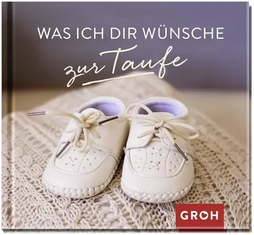 Produktbild: Was ich dir wünsche zur Taufe: Geschenkbuch als Geschenk zur Taufe | Mit liebevollen Aphorismen und schönen Fotos