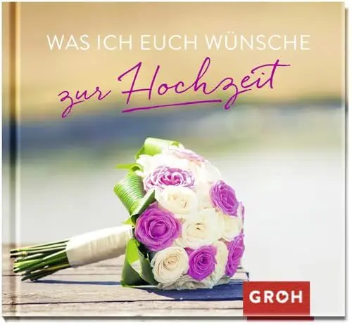 Produktbild: Was ich euch wünsche zur Hochzeit: Mini-Geschenkbuch zur Hochzeit | Kleine, herzliche Glückwünsche für das Brautpaar
