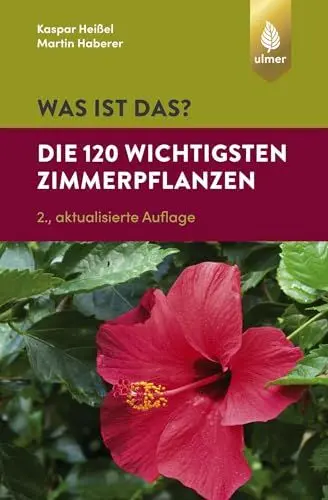Produktbild: Was ist das? Die 120 wichtigsten Zimmerpflanzen: Zimmerpflanzen spielend leicht erkennen
