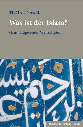 Produktbild: Was ist der Islam?: Grundzüge einer Weltreligion.
