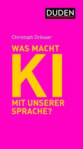 Produktbild: Was macht KI mit unserer Sprache?: Perspektiven auf Chat GPT und Co. (Debattenbücher)