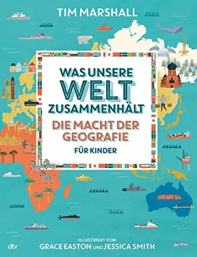 Produktbild: Was unsere Welt zusammenhält – Die Macht der Geografie für Kinder