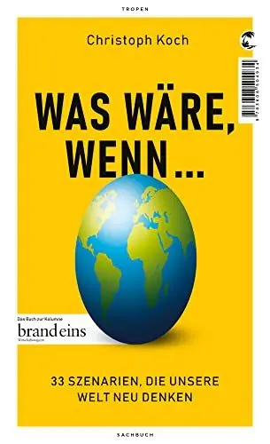 Produktbild: Was wäre, wenn ...: 33 Szenarien, die unsere Welt neu denken