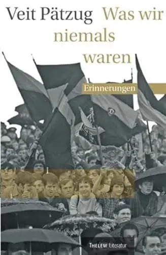 Produktbild: Was wir niemals waren: Erinnerungen