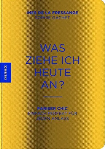 Produktbild: Was ziehe ich heute an?: Pariser Chic - Einfach perfekt für jeden Anlass
