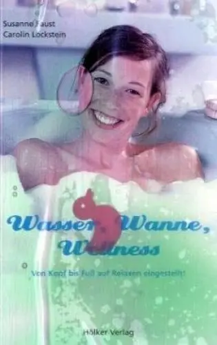 Produktbild: Wasser, Wanne, Wellness: Von Kopf bis Fuss auf Relaxen eingestellt (Modern Living)
