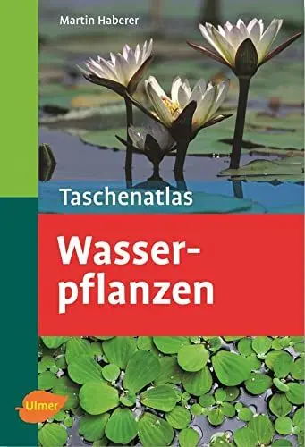 Produktbild: Wasserpflanzen: 210 Pflanzenporträts (Taschenatlanten)