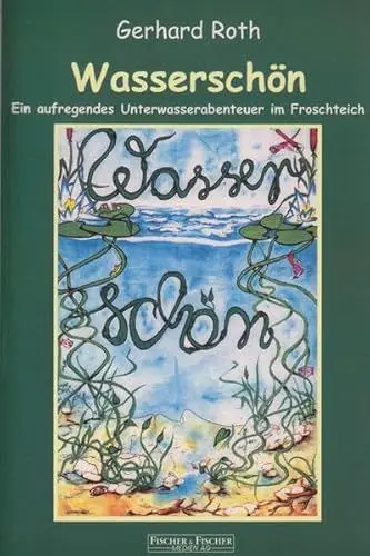 Produktbild: Wasserschön: Ein aufregendes Unterwasserabenteuer im Froschteich