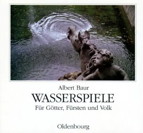 Produktbild: Wasserspiele für Götter, Fürsten und Volk