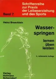 Produktbild: Wasserspringen - lernen - üben - leisten: Ein method. Leitfaden d. Grundausbildung f. Lehrer u. Übungsleiter (Schriftenreihe zur Praxis der Leibeserziehung und des Sports)