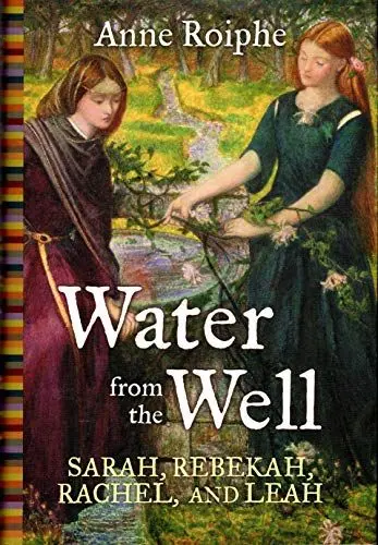 Produktbild: Water from the Well: Sarah, Rebekah, Rachel, and Leah
