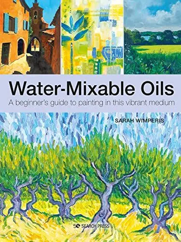 Produktbild: Water-mixable Oils: A Beginners Guide to Painting in This Vibrant Medium