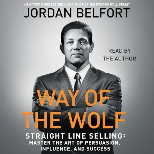 Produktbild: Way of the Wolf: Straight Line Selling: Master the Art of Persuasion, Influence, and Success