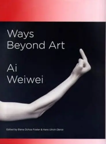 Produktbild: Ways Beyond Art: Ai Weiwei