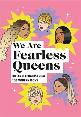 Produktbild: We Are Fearless Queens: Killer clapbacks from modern icons: Killer Clapbacks from 100 Modern Icons