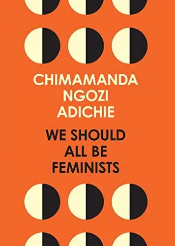 Produktbild: We Should All Be Feminists: A powerful essay on modern feminism and gender equality from the bestselling author of Americanah