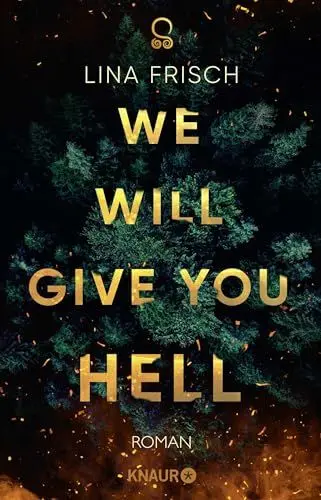 Produktbild: We Will Give You Hell: Roman | Urban Fantasy | »Aufwühlend, wütend und absolut episch! Lina Frisch zeigt, dass Wut nötig ist, um die Welt zu verändern.« Justine Pust