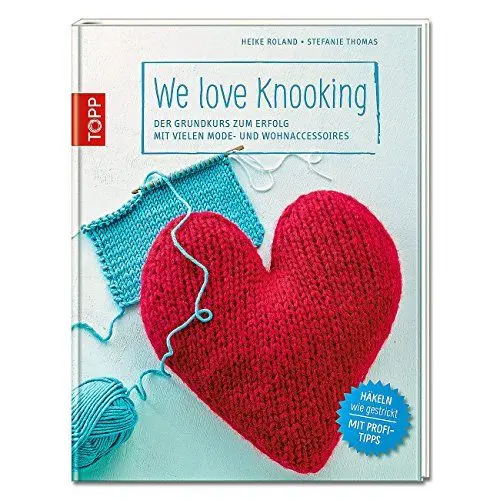 Produktbild: We love Knooking: Der Grundkurs zum Erfolg mit vielen Mode- und Wohnaccessoires