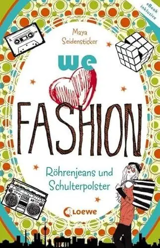 Produktbild: we love fashion (Band 1) – Röhrenjeans und Schulterpolster: Zeitreiseroman ab 12 Jahre