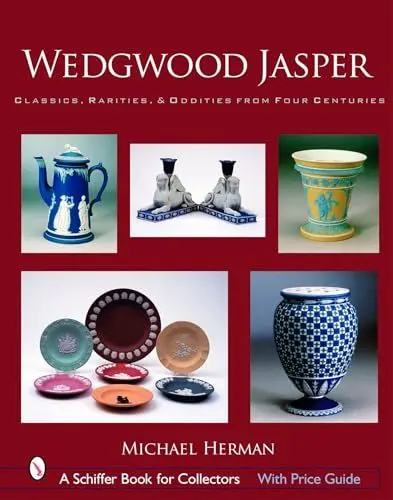 Produktbild: Wedgwood Jasper : Classics, Rarities and Oddities from Four Centuries: Classics, Rarities & Oddities from Four Centuries (Schiffer Book for Collectors)