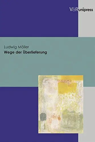 Produktbild: Wege der Überlieferung: Eine Untersuchung zur Weitergabe christlicher Überlieferung bei Studierenden der Religionspädagogik an der Universität Kassel (Religionsunterricht Primar)